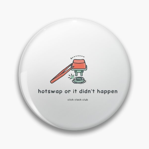 Item preview, Hotswap Or It Didn't Happen Click Clack Club designed and sold by Bianca Oltean.