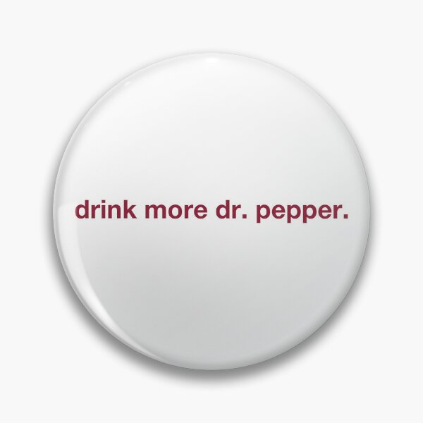 Item preview, Drink More Dr. Pepper designed and sold by CoCoArt-Ua.