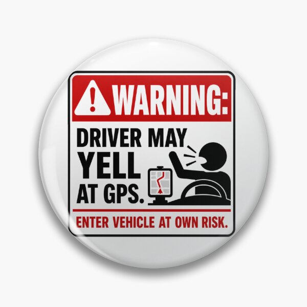 Item preview, WARNING: Driver may yell at GPS. Enter vehicle at own risk. designed and sold by Beluga Cat.