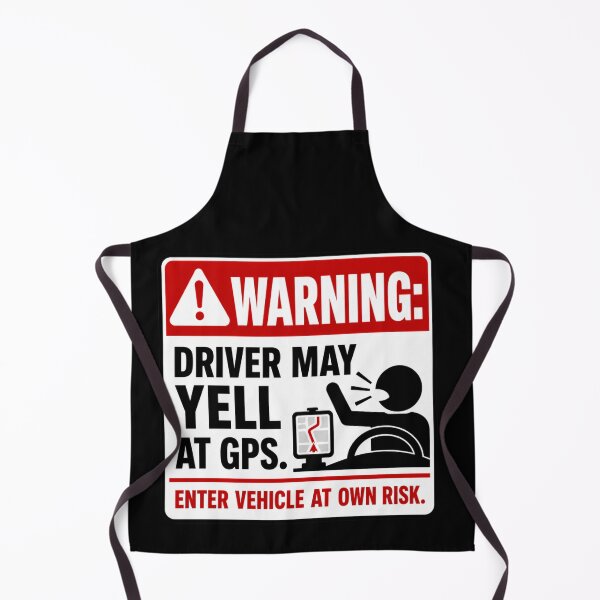Item preview, WARNING: Driver may yell at GPS. Enter vehicle at own risk. designed and sold by Beluga Cat.
