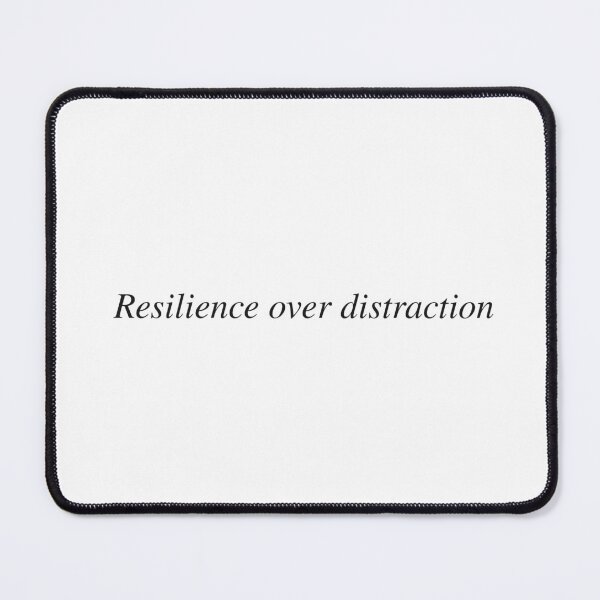 Item preview, Resilience over distraction designed and sold by AnotherSaying.