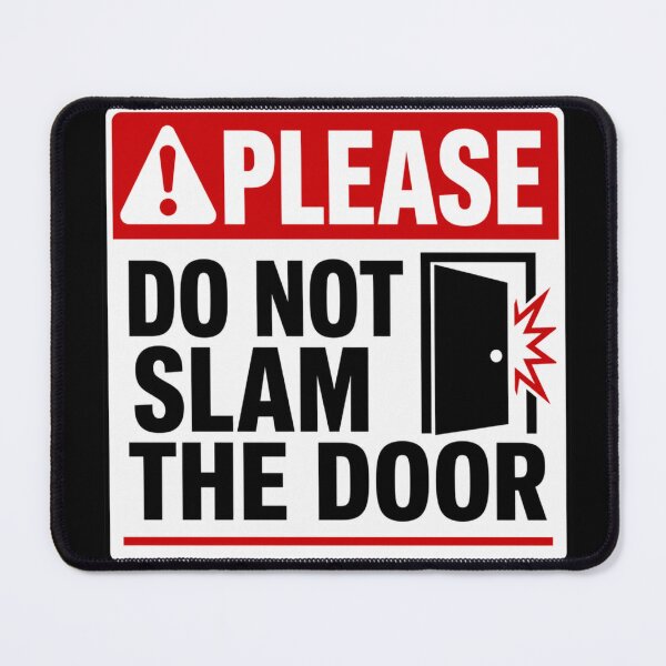 Item preview, PLEASE DO NOT SLAM THE DOOR designed and sold by Beluga Cat.