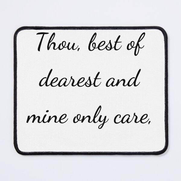 Item preview, "Thou, best of dearest and mine only care," - handwriting black designed and sold by ariksworld.