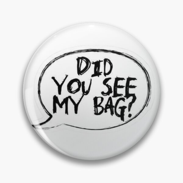 Item preview, Did you see my bag? designed and sold by KayeSystems.