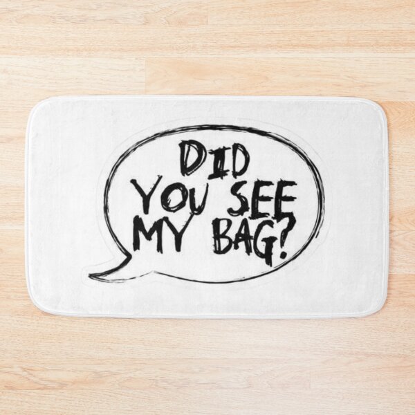 Item preview, Did you see my bag? designed and sold by KayeSystems.