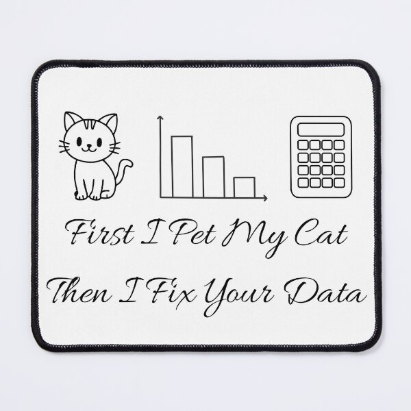 Item preview, First I Pet My Cat Then I Fix Your Data - Data Analyst Cat Lover Humor. designed and sold by spreadsheetcafe.