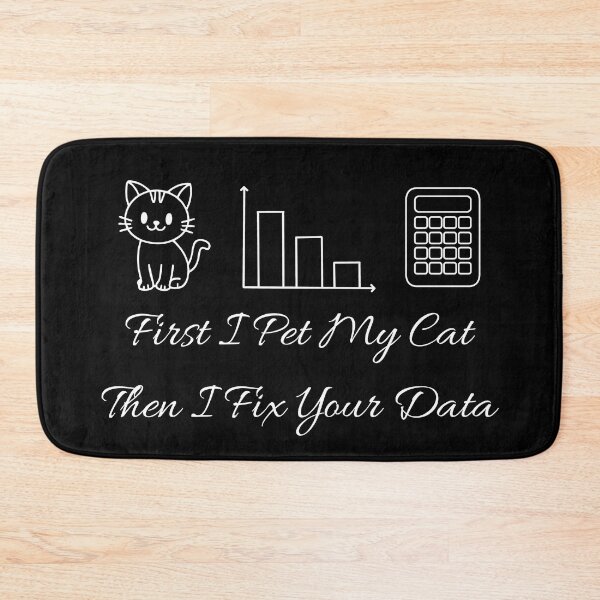Item preview, First I Pet My Cat Then I Fix Your Data - Data Analyst Cat Lover Humor. designed and sold by spreadsheetcafe.