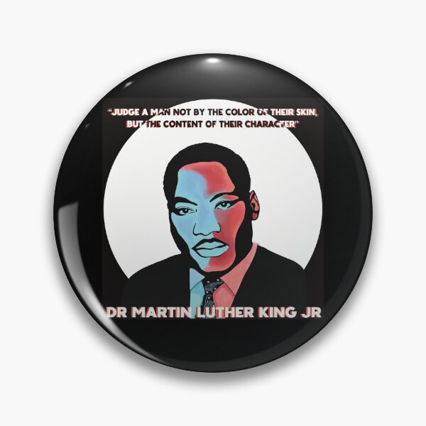 Item preview, Dr Martin Luther King Quote - JUDGE A MAN NOT BY THE COLOUR OF THEIR SKIN BUT THE CONTENT OF THEIR CHARACTER  designed and sold by KateVanFloofno1.