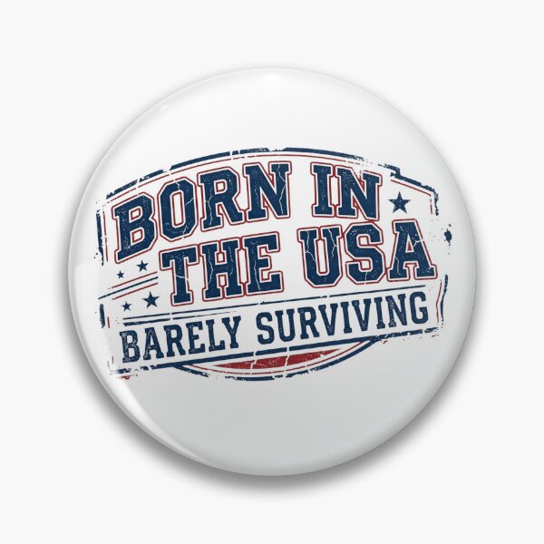 Item preview, Born in The Usa Barely Surviving 4th Of July Funny Celebrating designed and sold by Yellowriversss.