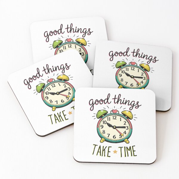 Item preview, Good things take time designed and sold by Jaked74.