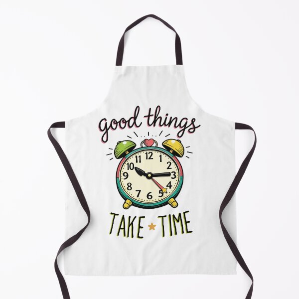 Item preview, Good things take time designed and sold by Jaked74.