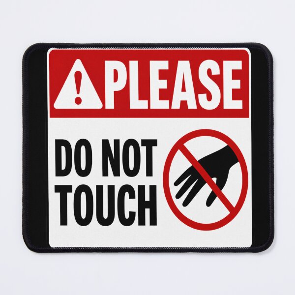 Item preview, PLEASE DO NOT TOUCH designed and sold by Beluga Cat.