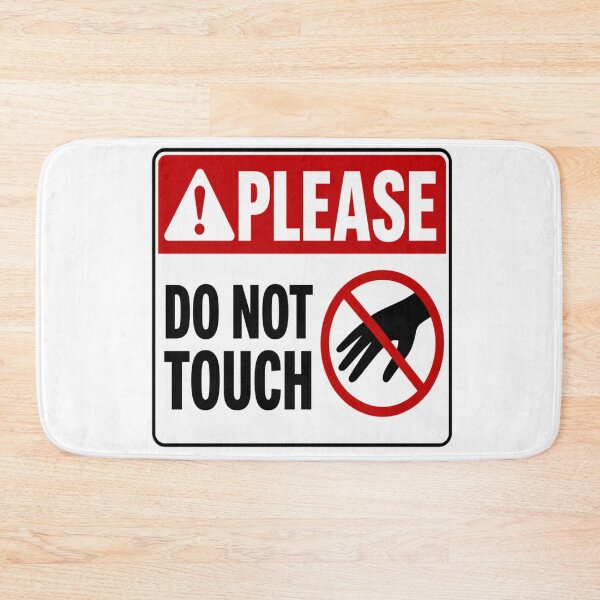 Item preview, PLEASE DO NOT TOUCH designed and sold by Beluga Cat.