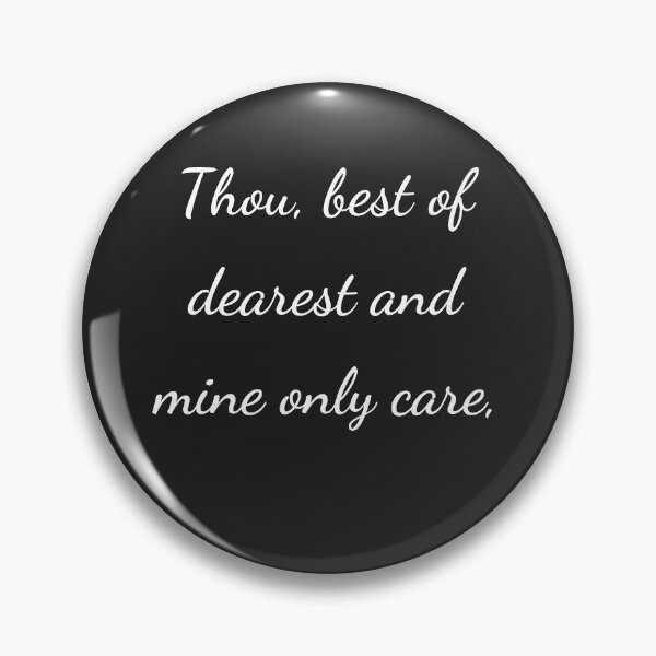 Item preview, "Thou, best of dearest and mine only care," - handwriting white designed and sold by ariksworld.
