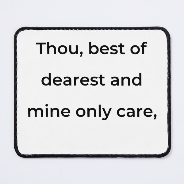 Item preview, "Thou, best of dearest and mine only care," - print black designed and sold by ariksworld.