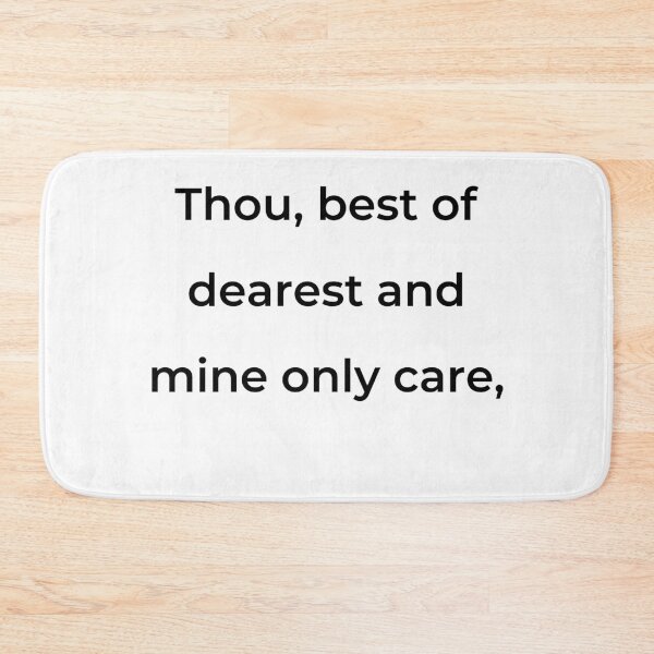 Item preview, "Thou, best of dearest and mine only care," - print black designed and sold by ariksworld.