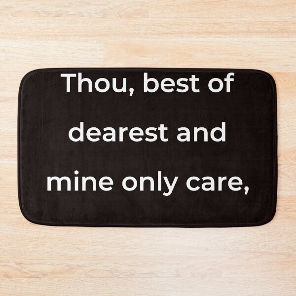 Item preview, "Thou, best of dearest and mine only care," - print white designed and sold by ariksworld.