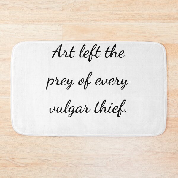 Item preview, "Art left the prey of every vulgar thief." - handwriting black designed and sold by ariksworld.