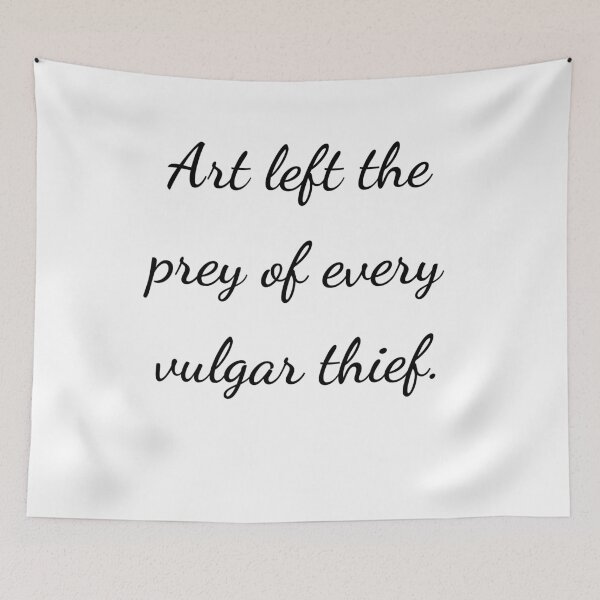Item preview, "Art left the prey of every vulgar thief." - handwriting black designed and sold by ariksworld.