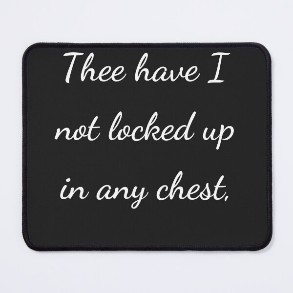 Item preview, "Thee have I not locked up in any chest," - handwriting white designed and sold by ariksworld.