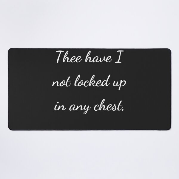 Item preview, "Thee have I not locked up in any chest," - handwriting white designed and sold by ariksworld.