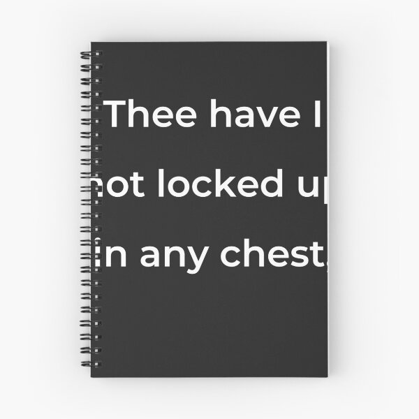 Item preview, "Thee have I not locked up in any chest," - print white designed and sold by ariksworld.