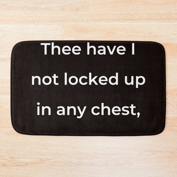 Item preview, "Thee have I not locked up in any chest," - print white designed and sold by ariksworld.