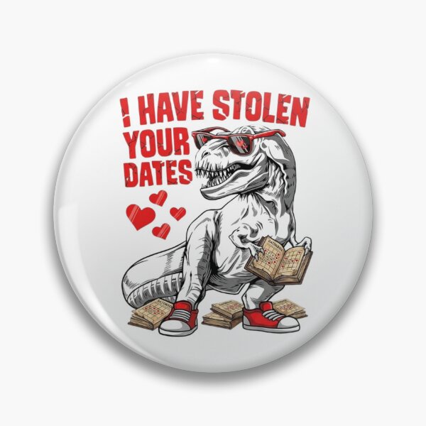 Item preview, I Have Stolen Your Dates - Funny T-Rex Valentine's Day Pun designed and sold by QUIRKFITs.