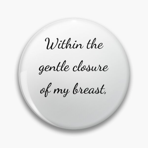 Item preview, "Within the gentle closure of my breast," - handwriting black designed and sold by ariksworld.