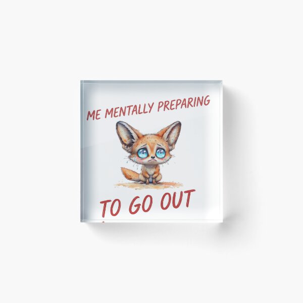 Item preview, Cute Fennec Fox Mentally Preparing To Go Out Introvert designed and sold by ArtisticDesignsbyLinda.