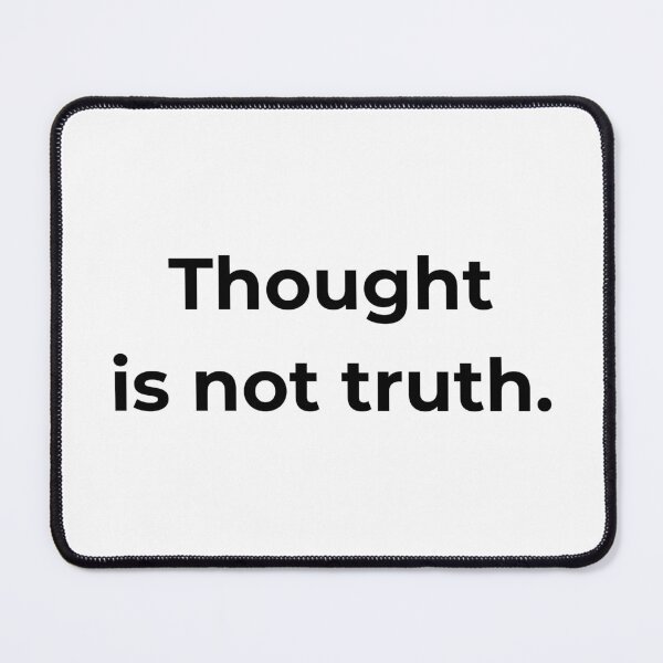 Item preview, Thought is not truth. designed and sold by MPSTUDIOPL.