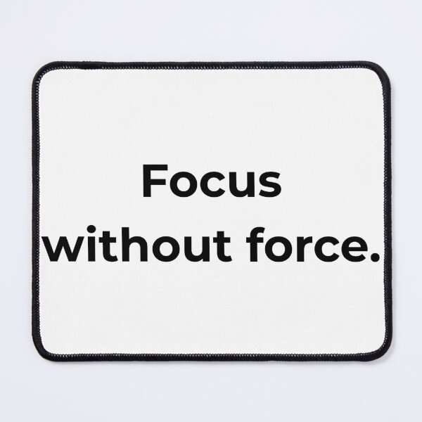Item preview, Focus without force. designed and sold by MPSTUDIOPL.