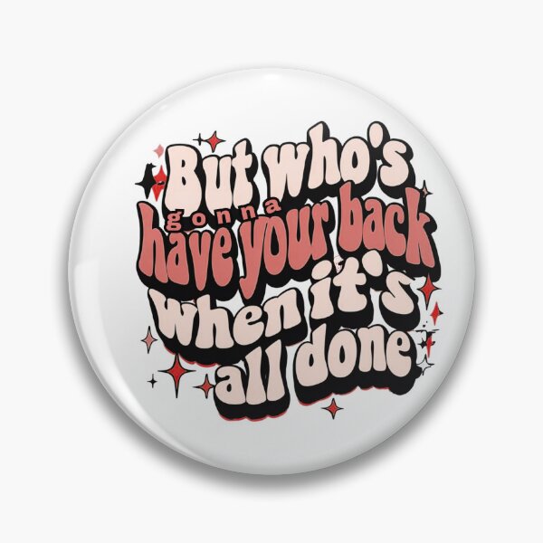 Item preview, But who's gonna have your back when it's all done  designed and sold by Stefrait-7.