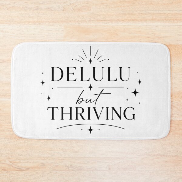Item preview, Delulu but thriving designed and sold by Side Quest Co..