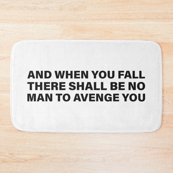 Item preview, And When You Fall There Shall Be No Man to Avenge You — The Odyssey Quote (White Version) designed and sold by LiteraryRelics.