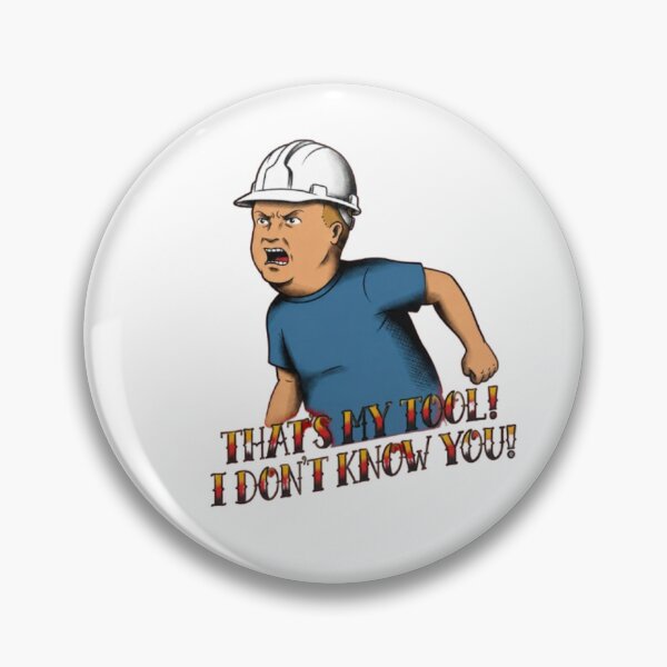 Item preview, That’s My Tool I Don’t Know You, Funny Construction Worker designed and sold by stzl26.
