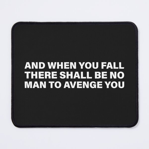 Item preview, And When You Fall There Shall Be No Man to Avenge You — The Odyssey Quote (Black Version) designed and sold by LiteraryRelics.