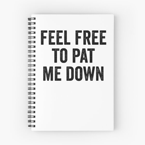 Item preview, Feel Free To Pat Me Down Security Pat Down Funny Airport Gear designed and sold by DynamicDesign.