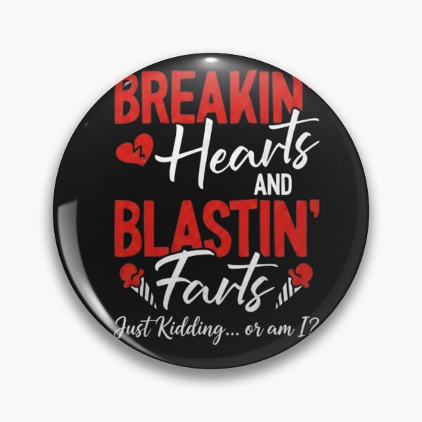 Item preview, Breakin' Hearts and Blastin' Farts - Funny Sarcastic Humorous Design designed and sold by QUIRKFITs.