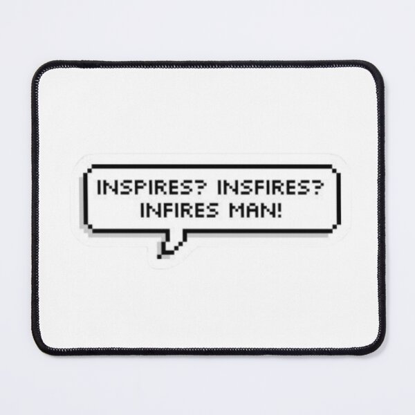 Item preview, Inspires Insfires Infires Man! designed and sold by KayeSystems.