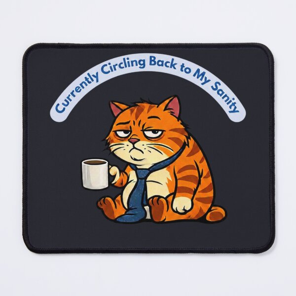 Item preview, Currently Circling Back To My Sanity Grumpy Cat designed and sold by InkmotiveStudio.