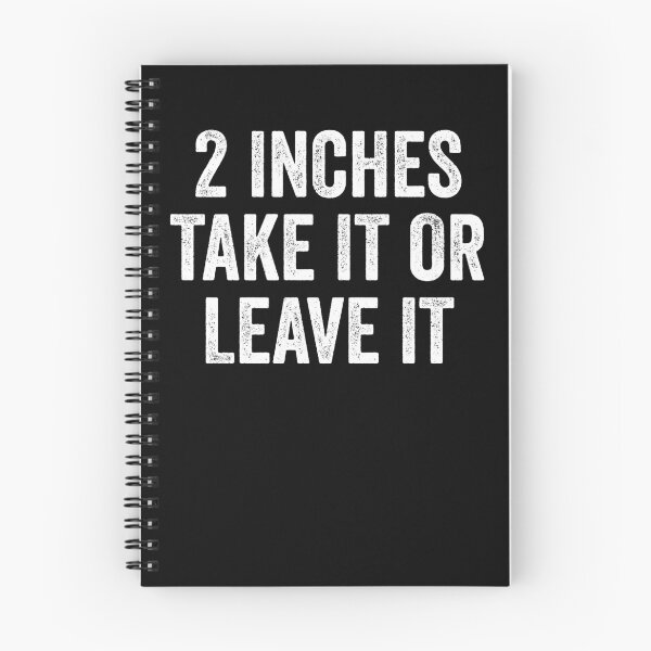 Item preview, 2 Inches Take It Or Leave It Funny Men's Embarassing Gear designed and sold by DynamicDesign.