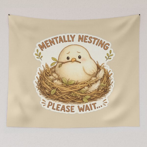 Item preview, Mentally Nesting Please Wait Bird designed and sold by ChirpInc.