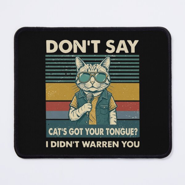 Item preview, Don't Say Cat's Got Your Tongue? I Didn't Warren You Vintage Funny Cat Retro Design designed and sold by Trendesigne.