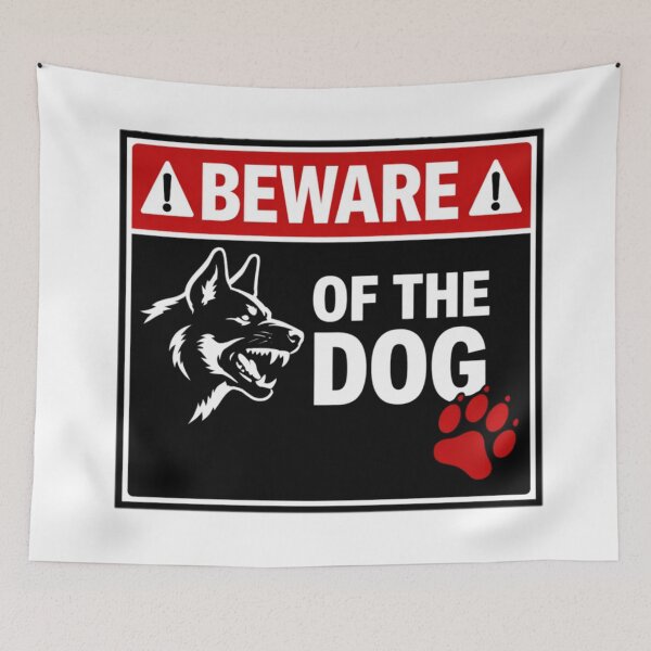 Artikelvorschau, BEWARE OF THE DOG entworfen und verkauft von Beluga Cat.