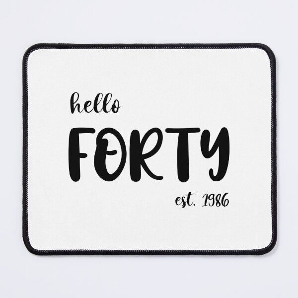 Item preview, Hello Forty Est. 1986, Unique designed and sold by villacreativa.