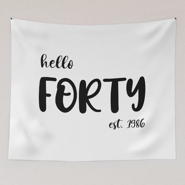 Item preview, Hello Forty Est. 1986, Unique designed and sold by villacreativa.