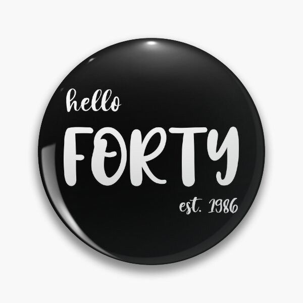 Item preview, Hello Forty Est. 1986, Unique designed and sold by villacreativa.
