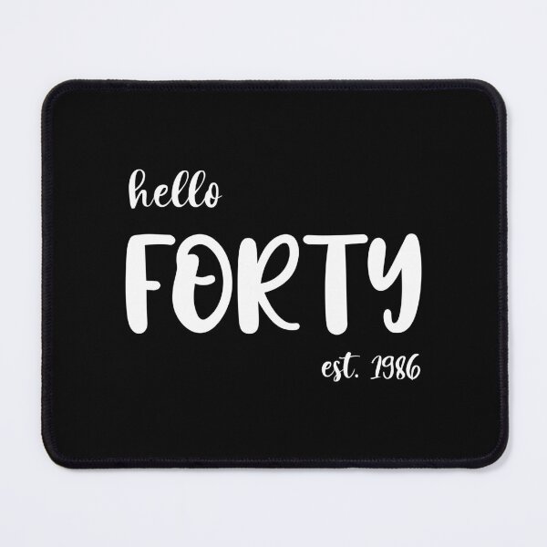Item preview, Hello Forty Est. 1986, Unique designed and sold by villacreativa.