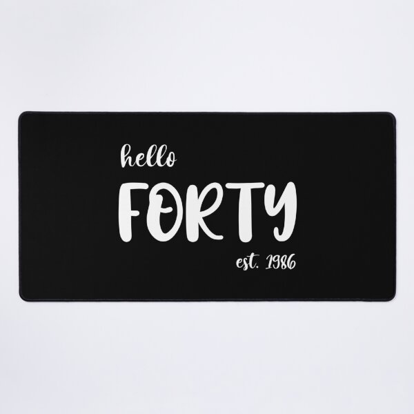 Item preview, Hello Forty Est. 1986, Unique designed and sold by villacreativa.